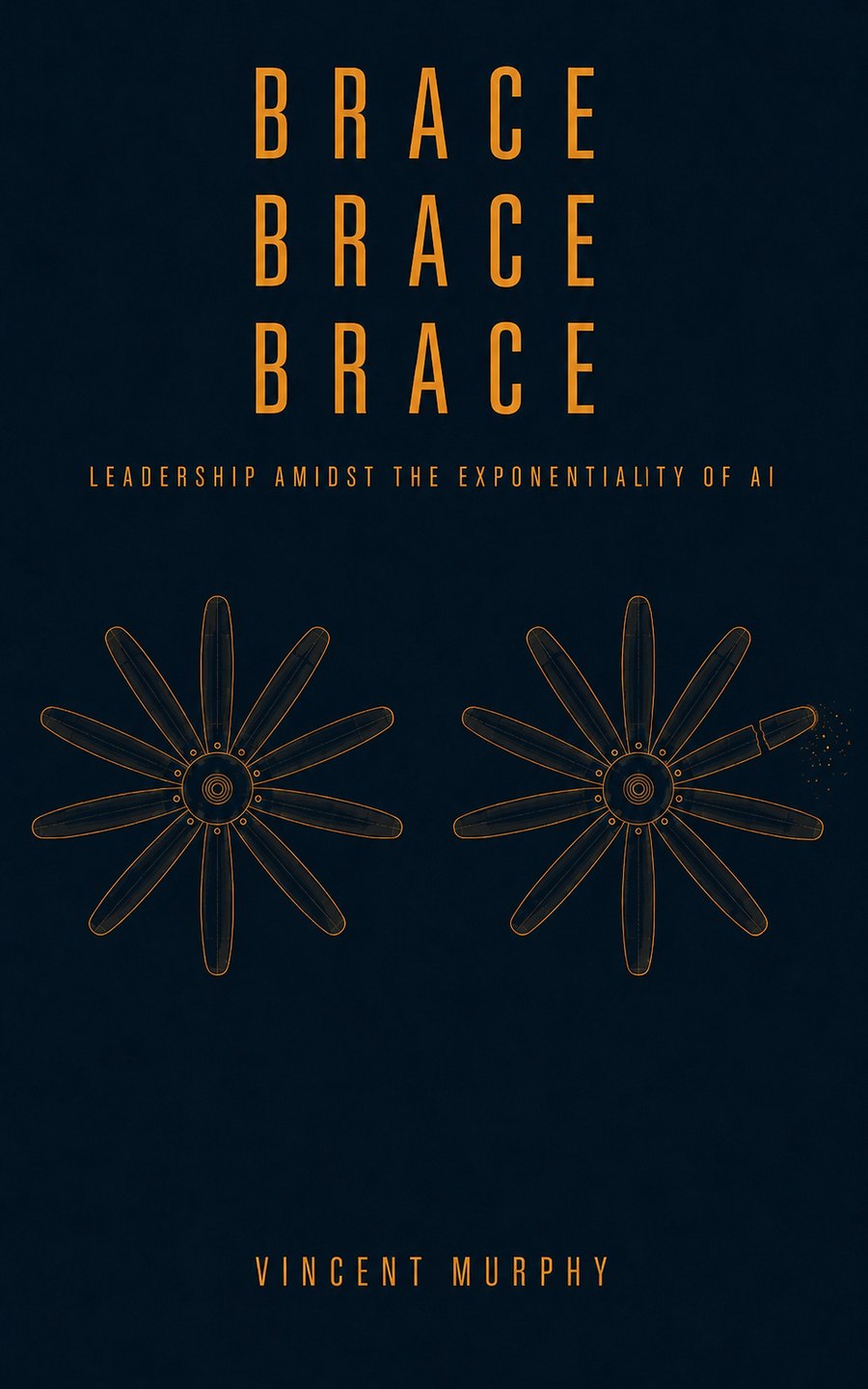 Brace Brace Brace book cover — two ten-bladed propellers in amber line art on navy; one blade on the second propeller carries a fine crack